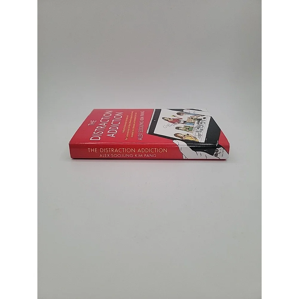 THE DISTRACTION ADDICTION: GETTING THE INFORMATION YOU By Alex Pang *Excellent*